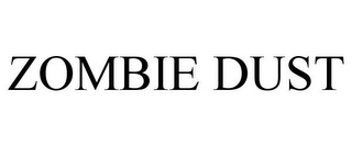 ZOMBIE DUST