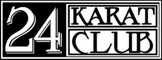 24 KARAT CLUB