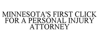 MINNESOTA'S FIRST CLICK FOR A PERSONAL INJURY ATTORNEY