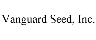 VANGUARD SEED, INC.