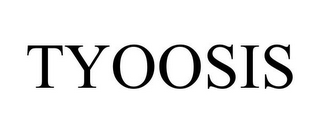 TYOOSIS