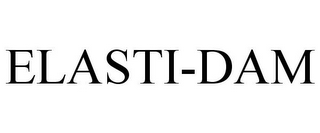 ELASTI-DAM