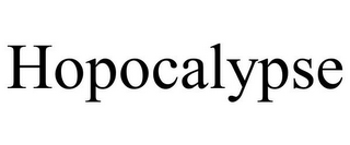 HOPOCALYPSE