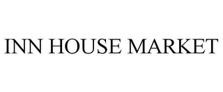 INN HOUSE MARKET