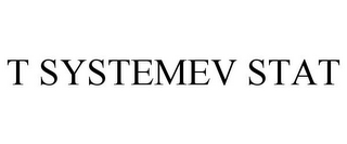 T SYSTEMEV STAT