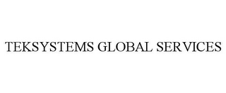 TEKSYSTEMS GLOBAL SERVICES