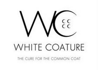 WC WHITE COATURE THE CURE FOR THE COMMON COAT