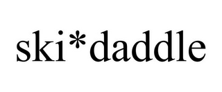 SKI*DADDLE