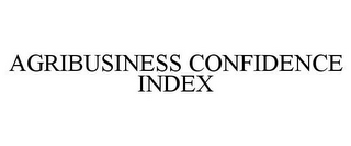 AGRIBUSINESS CONFIDENCE INDEX