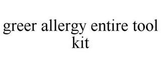 GREER ALLERGY ENTIRE TOOL KIT