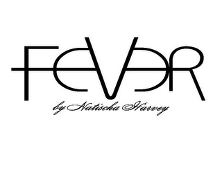 FEVER BY NATISCHA HARVEY