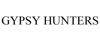 GYPSY HUNTERS