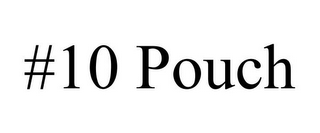 #10 POUCH