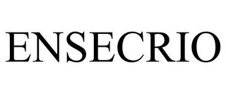 ENSECRIO
