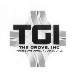 TGI THE GROVE, INC YOUR CONCOURSE FOOD SOURCE