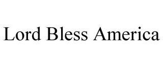LORD BLESS AMERICA