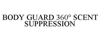 BODY GUARD 360° SCENT SUPPRESSION