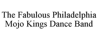 THE FABULOUS PHILADELPHIA MOJO KINGS DANCE BAND