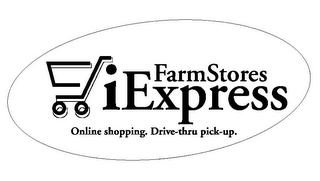 FARMSTORES IEXPRESS ONLINE SHOPPING. DRIVE-THRU PICK-UP.