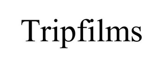 TRIPFILMS