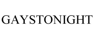 GAYSTONIGHT