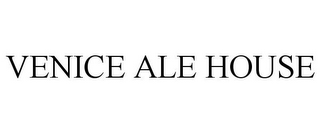 VENICE ALE HOUSE