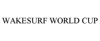 WAKESURF WORLD CUP