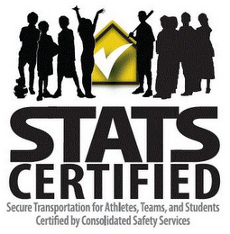 STATS CERTIFIED SECURE TRANSPORTATION FOR ATHLETES, TEAMS, AND STUDENTS CERTIFIED BY CONSOLIDATED SAFETY SERVICES