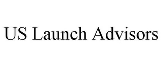 US LAUNCH ADVISORS