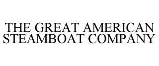 THE GREAT AMERICAN STEAMBOAT COMPANY