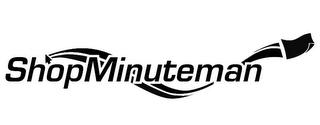 SHOP MINUTEMAN