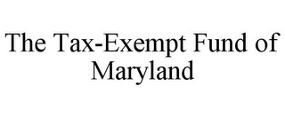 THE TAX-EXEMPT FUND OF MARYLAND