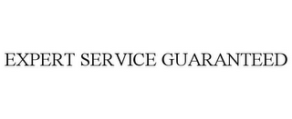 EXPERT SERVICE GUARANTEED