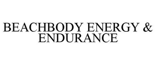 BEACHBODY ENERGY & ENDURANCE