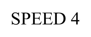 SPEED 4