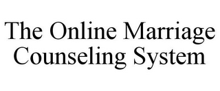 THE ONLINE MARRIAGE COUNSELING SYSTEM