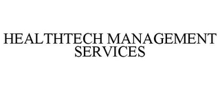 HEALTHTECH MANAGEMENT SERVICES