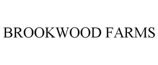 BROOKWOOD FARMS