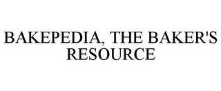 BAKEPEDIA, THE BAKER'S RESOURCE