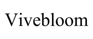 VIVEBLOOM