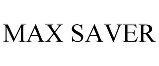 MAX SAVER