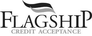 FLAGSHIP CREDIT ACCEPTANCE