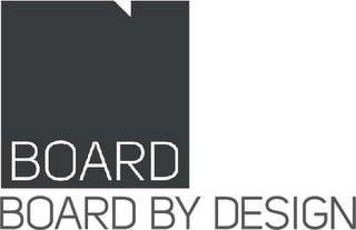 BOARD BOARD BY DESIGN