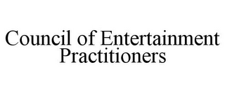 COUNCIL OF ENTERTAINMENT PRACTITIONERS