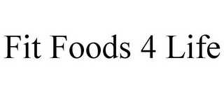 FIT FOODS 4 LIFE