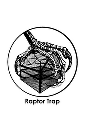 RAPTOR TRAP