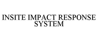 INSITE IMPACT RESPONSE SYSTEM