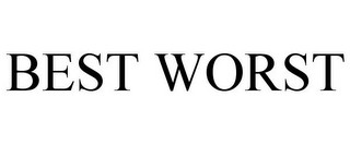 BEST WORST