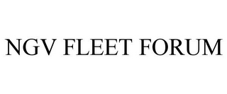 NGV FLEET FORUM