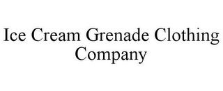 ICE CREAM GRENADE CLOTHING COMPANY